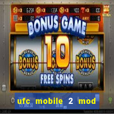 ufc mobile 2 mod apk unlimited money and gems